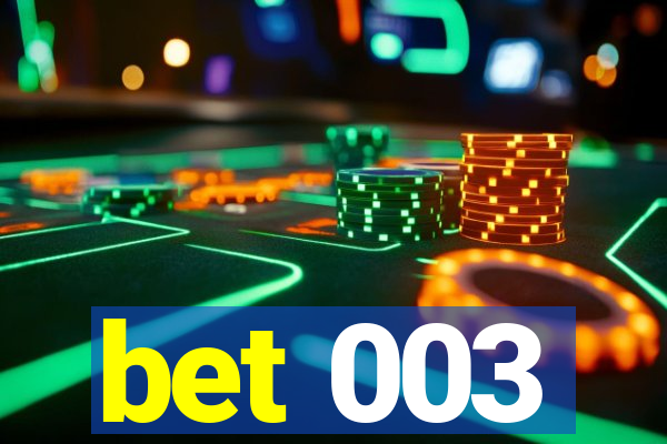 bet 003